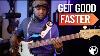 How To Get Good On Bass Faster