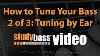 How To Tune Your Bass Pt 2 Tuning By Ear Studybass