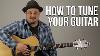 How To Tune Your Guitar For Beginners