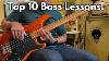 My Top 10 Most Valuable Bass Lessons